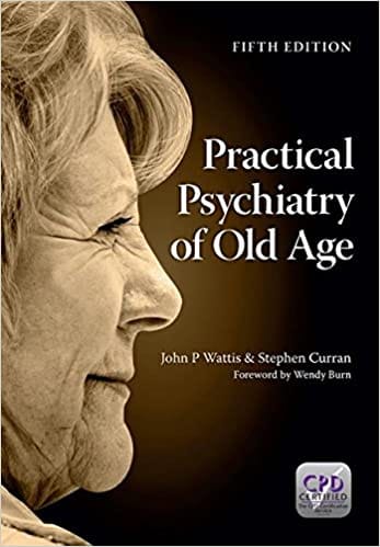 Practical Psychiatry of Old Age 5 2013 By Wattis Publisher Taylor & Francis