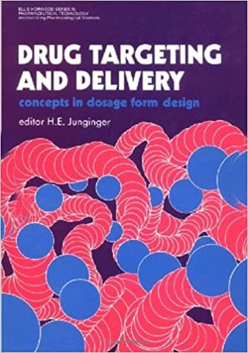 Drug Targeting & Delivery: Concepts in Dosage Form Design 2010 By Junginger Publisher Taylor & Francis