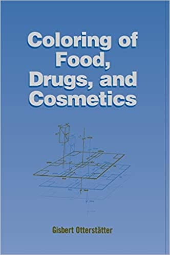 Coloring of Food Drugs & Cosmetics 2010 By Otterstatter Publisher Taylor & Francis