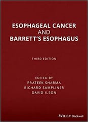Esophageal Cancer and Barrett's Esophagus 3rd Edition 2015 By Sharma Publisher Wiley