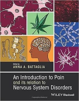 An Introduction to Pain and its relation to Nervous System Disorders 2016 By Battaglia Publisher Wiley