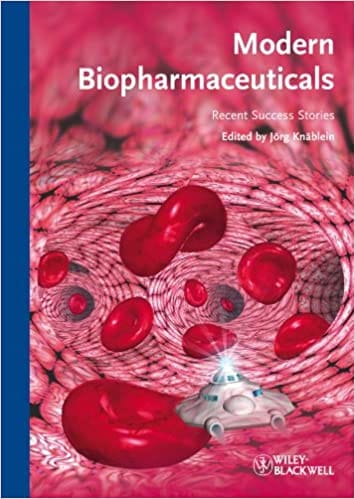 Modern Biopharmaceuticals: Recent Success Stories 2013 By Knablein Publisher Wiley