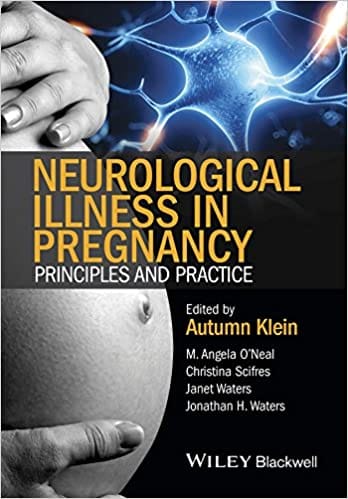 Neurological Illness in Pregnancy 2016 By Klein Publisher Wiley