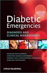Diabetic Emergencies: Diagnosis & Clinical Management 2011 By Katsilambros Publisher Wiley