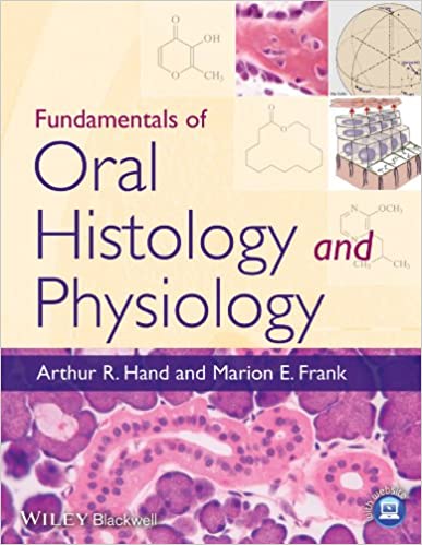 Fundamentals of Oral Histology & Physiology 2014 By Arthur Publisher Wiley