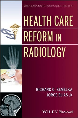 Health Care Reform in Radiology 2013 By Semelka Publisher Wiley