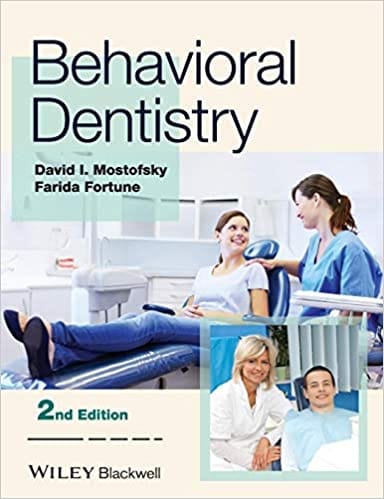 Behavioral Dentistry 2nd Edition 2014 By Mostofsky Publisher Wiley