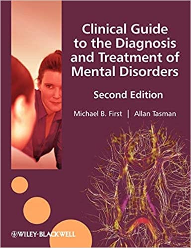 Clinical Guide to the Diagnosis and Treatment of Mental Disorders 2nd Edition 2010 By First Publisher Wiley