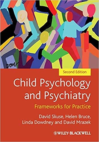 Child Psychology & Psychiatry 2nd Edition 2011 By Skuse Publisher Wiley