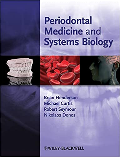 Periodontal Medicine and Systems Biology 2009 By Henderson Publisher Wiley