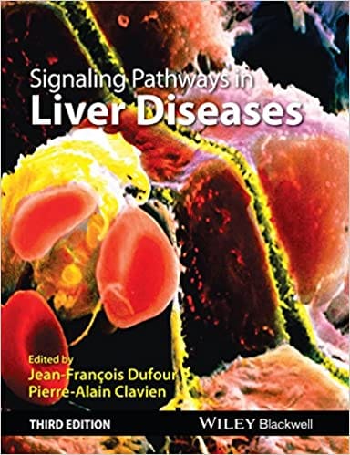 Signaling Pathways in Liver Diseases 3rd Edition 2015 By Dufour Publisher Wiley