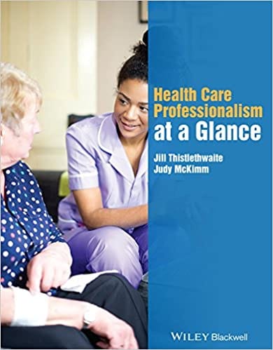 Health Care Professionalism at a Glance 2016 By Thistlethwaite Publisher Wiley