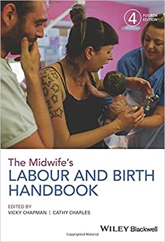 The Midwife's Labour and Birth Handbook 4th Edition 2018 By Chapman Publisher Wiley