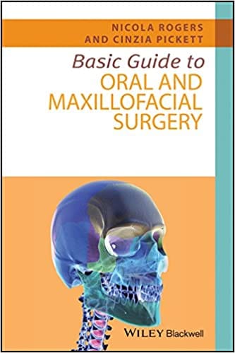 Basic Guide to Oral and Maxillofacial Surgery 2017 By Rogers Publisher Wiley