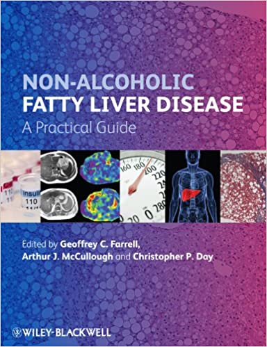 Non Alcoholic Fatty Liver Disease: A Practicel Guide 2013 By Farrell Publisher Wiley