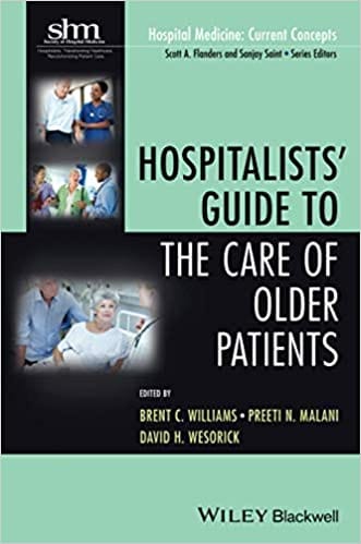 Hospitalists' Guide to The Care of Older Patients 2013 By Williams Publisher Wiley