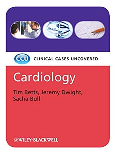 Clinical Cases Uncovered: Cardiology 2010 By Betts Publisher Wiley
