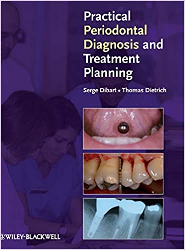 Practical Periodontal Diagnosis & Treatment Planning 2010 By Dibart Publisher Wiley