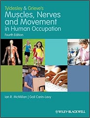 Tyldesley & Grieve's Muscles Nerves and Movement in Human Occupation 4th Edition 2012 By McMillan Publisher Wiley
