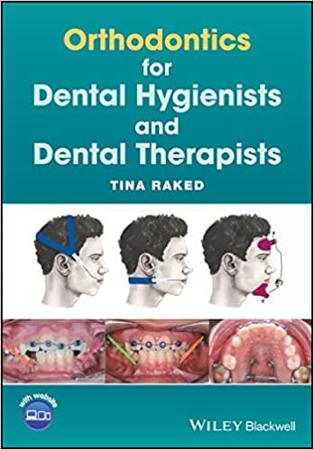 Orthodontics for Dental Hygienists and Dental Therapists 2018 By Raked Publisher Wiley