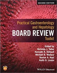 Practical Gastroenterology and Hepatology Board Review Toolkit 2nd Edition 2016 By Talley Publisher Wiley