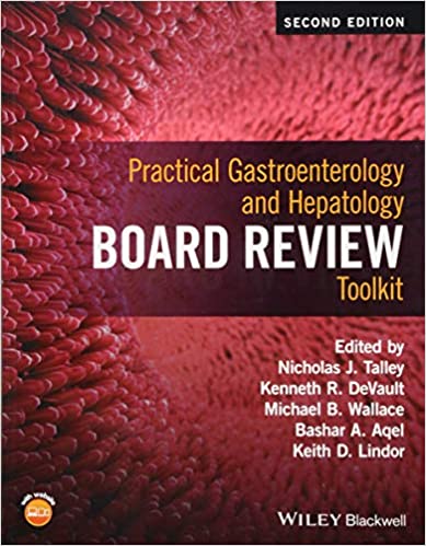 Practical Gastroenterology and Hepatology Board Review Toolkit 2nd Edition 2016 By Talley Publisher Wiley