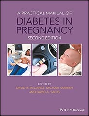 A Practical Manual of Diabetes in Pregnancy 2nd Edition 2018 By McCance Publisher Wiley