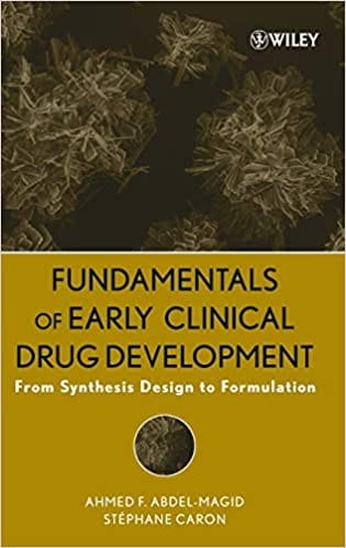 Fundamentals of Early Clinical Drug Development: From Synthesis Design to Formulation 2006 By Abdel-Magid Publisher Wiley
