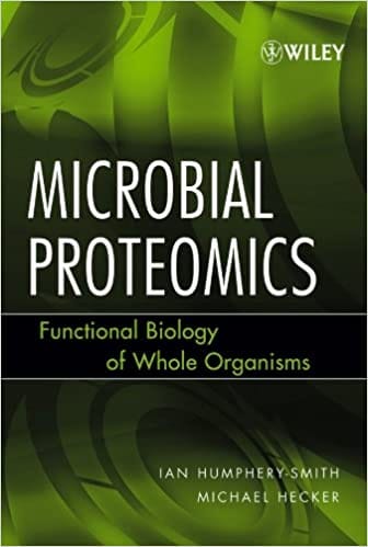 Microbial Proteomics: Functional Biology of Whole Organisms 2006 By Humphery-Smith Publisher Wiley