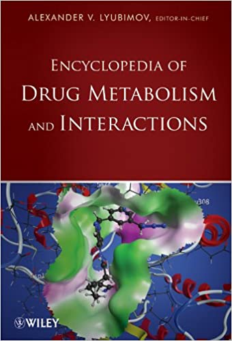 Encyclopedia of Drug Metabolism & Interactions 6 Volume Set 2012 By Lyubimov Publisher Wiley