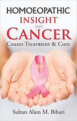 Homoeopathic Insight Into Cancer 1st Edition 2016 By Bihari Sultan From B.Jain Publisher