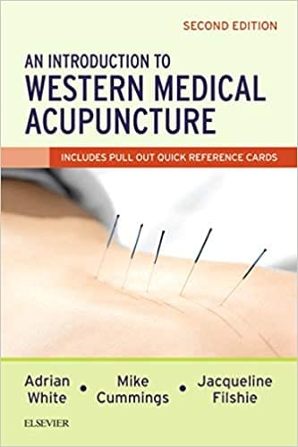 An Introduction to Western Medical Acupuncture 2nd Edition 2018 By White Publisher Elsevier