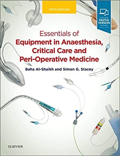 Essentials of Anaesthetic Equipment 5th Edition 2018 By Al Shaikh Publisher Elsevier