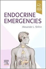 Endocrine Emergencies 1st Edition 2021 By Shifrin Publisher Elsevier