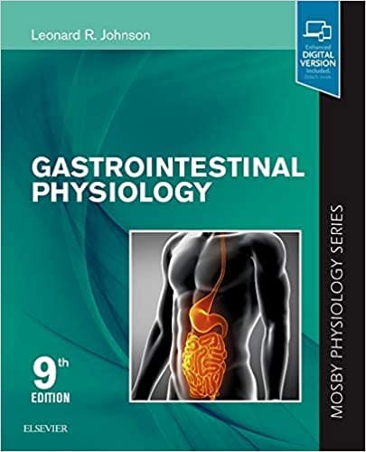 Gastrointestinal Physiology: Mosby Physiology Monograph Series (With STUDENT CONSULT Online Access) 9th Edition 2018 By Johnson Publisher Elsevier