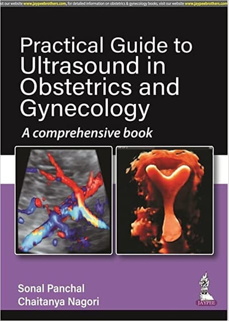 Practical Guide To Ultrasound In Obstetrics And Gynecology A Comprehensive Book 1st Edition 2022 By Sonal Panchal