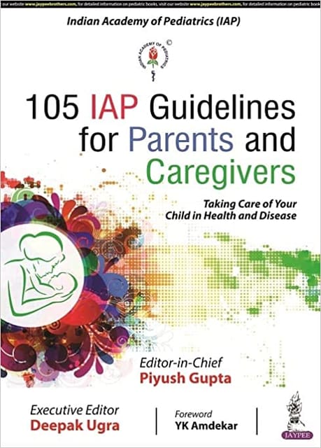 105 Iap Guidelines For Parents And Caregivers 1st Edition 2022 By Piyush Gupta