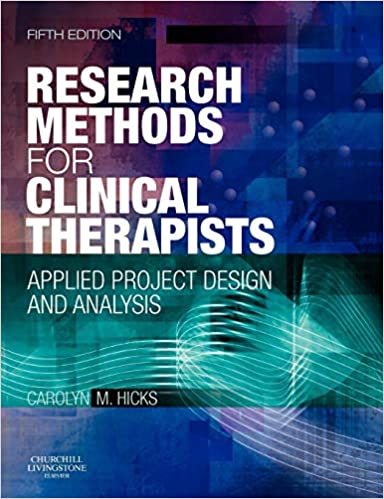 Research Methods for Clinical Therapists 5th Edition 2009 By Hicks