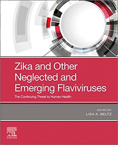 Zika and Other Neglected and Emerging Flaviviruses 1st Edition 2021 By Beltz