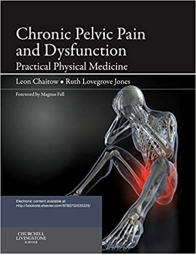 Chronic Pelvic Pain & Dysfunction Pract Phy Medicine 1st Edition 2012 By Chaitow