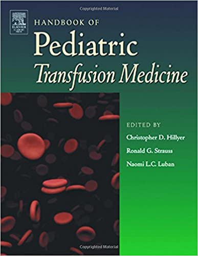 Handbook of Pediatric Transfusion Medicine 1st Edition 2004 By Hillyer