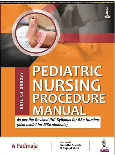 Pediatric Nursing Procedure Manual 2nd Edition 2022 by Padmaja