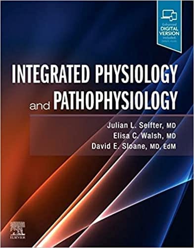 Integrated Physiology and Pathophysiology 1st Edition 2021 By Seifter