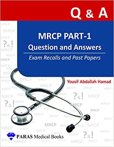 MRCP Part 1 Questions and Answers 1st  Edition 2022 By Yousif Abdallah Hamad