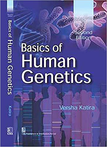Basics Of Human Genetics 2nd Edition 2022 By Katira V