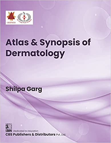 Atlas And Synopsis Of Dermatology 1st Edition 2022 By Garg S