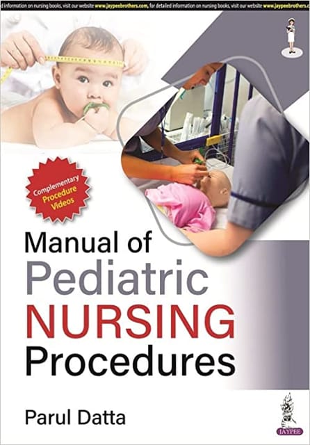 Manual Of Pediatric Nursing Procedures 1st Edition 2022 By Parul Datta