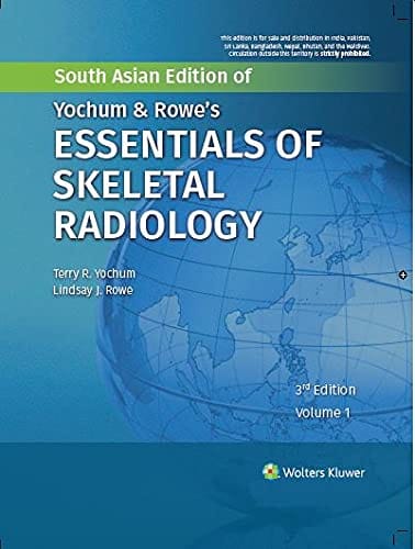 Yochum and Rowe's Essentials Of Skeletal Radiology 3rd edition 2021 South Asian Edition (2 Volume set)