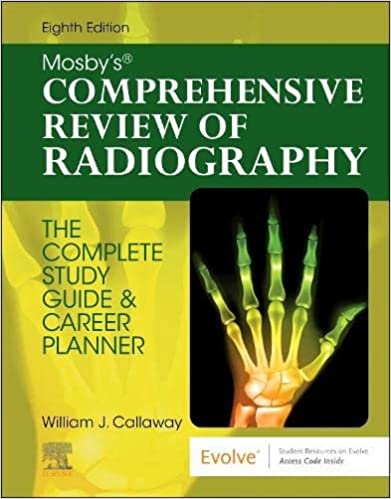 Mosby's Comprehensive Review of Radiography 8th Edition 2022 By William J.