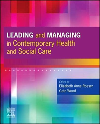 Leading and Managing in Contemporary Health and Social Care 1st Edition 2022 By Elizabeth Anne